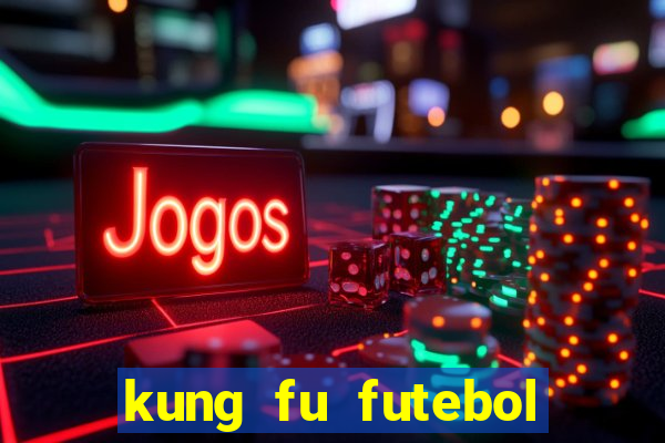 kung fu futebol clube download utorrent